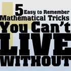 5 Easy to Remember Mathematical Tricks You Can’t Live Without