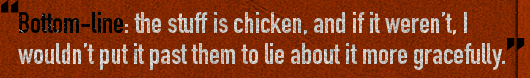 Article quote - the stuff is chicken