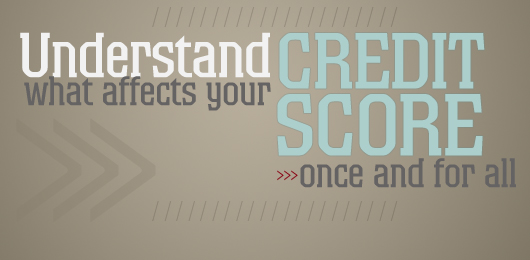 Understand What Affects Your Credit Score Once and for All