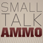 Small Talk Ammo for April 3, 2009