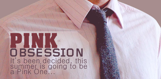 Pink Obsession: It’s Been Decided, This Summer is Going to Be a Pink One…