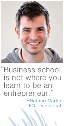 Text - business school is not where you learn to be an entrepreneur