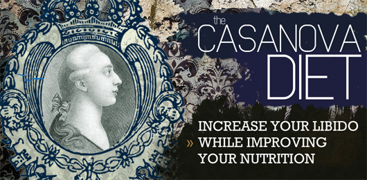 The Casanova Diet: Increase Your Libido While Improving Your Nutrition