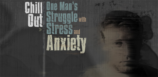 Chill Out: One Man’s Struggle with Stress and Anxiety