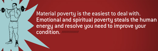 Text - material poverty is the easiest to deal with