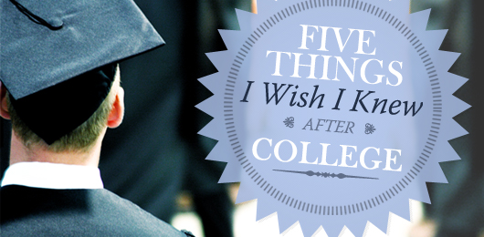 5 Things I Wish I Knew After College