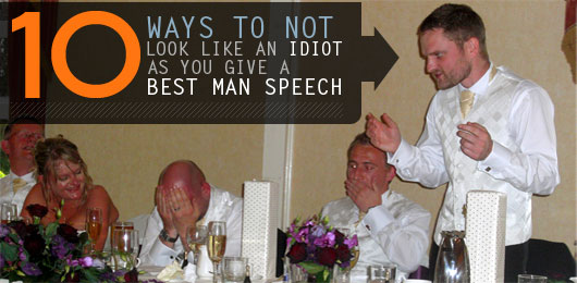 10 Ways To Not Look Like An Idiot As You Give A Best Man Speech