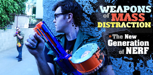 Weapons of Mass Distraction: The New Generation of NERF
