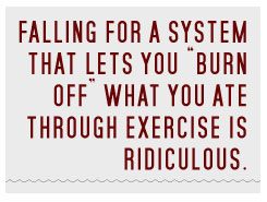 Article Text - Falling for a system that lets you burn off what you ate