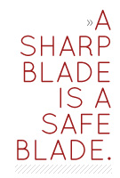 Sharp blade is a safe blade