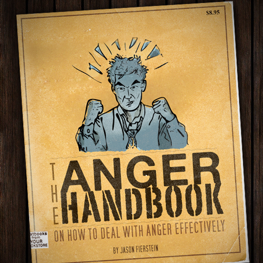 The Anger Handbook: On How To Deal With Anger Effectively