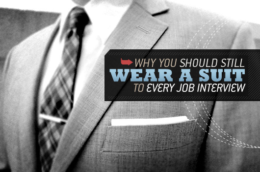 Why You Should Still Wear A Suit To Every Job Interview