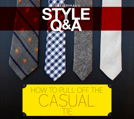 Style Q&A: What’s the Secret to Pulling Off the Casual Tie?