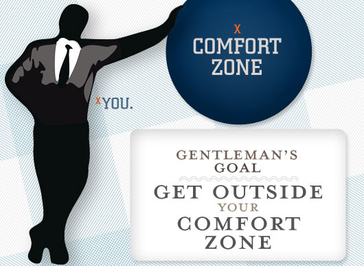 Gentleman’s Goal: Get Outside Your Comfort Zone