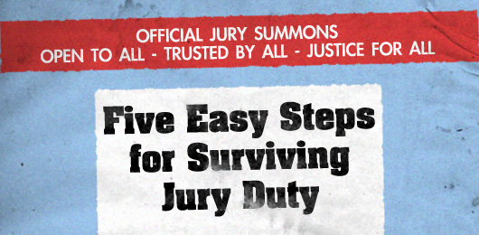 Five Easy Steps for Surviving Jury Duty
