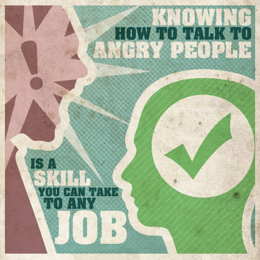 Knowing How to Talk to Angry People is a Skill You Can Take to Any Job