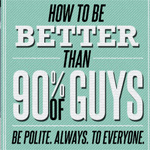 how to be better than 90 percent of guys