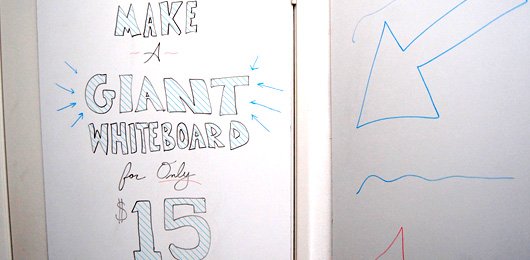 Make a Giant Whiteboard for only $15