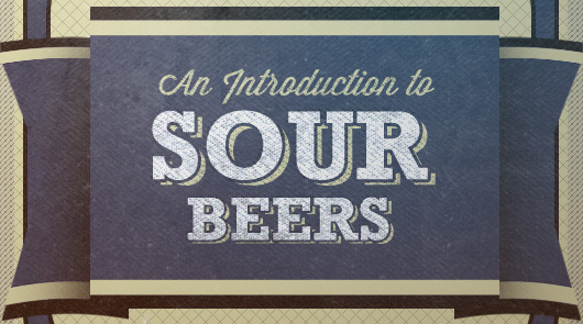 An Introduction to Sour Beers + 5 to Get You Started