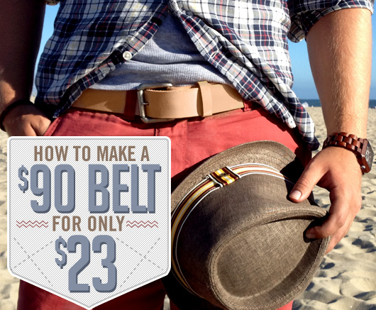 How to Make a $90 Belt for Only $23