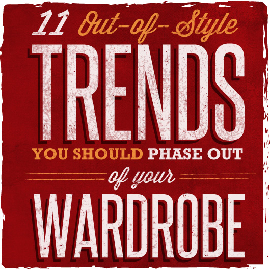 11 Out-of-Style Trends You Should Phase Out of Your Wardrobe