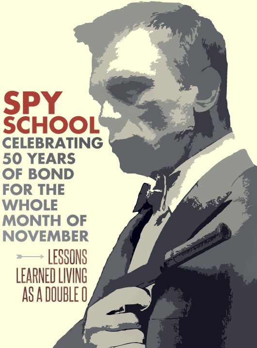 Spy School: Celebrating 50 Years of Bond for the Whole Month of November