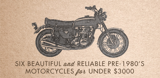 Six Beautiful and Reliable pre-1980’s Motorcycles for Under $3000