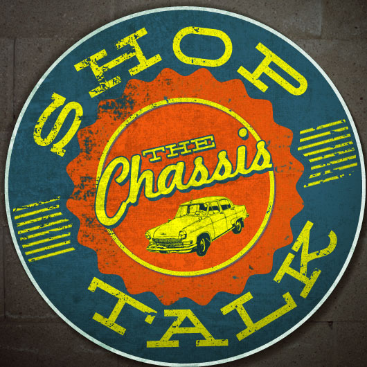 Shop Talk: The Chassis