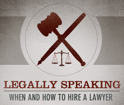 Legally Speaking: When and How to Hire a Lawyer