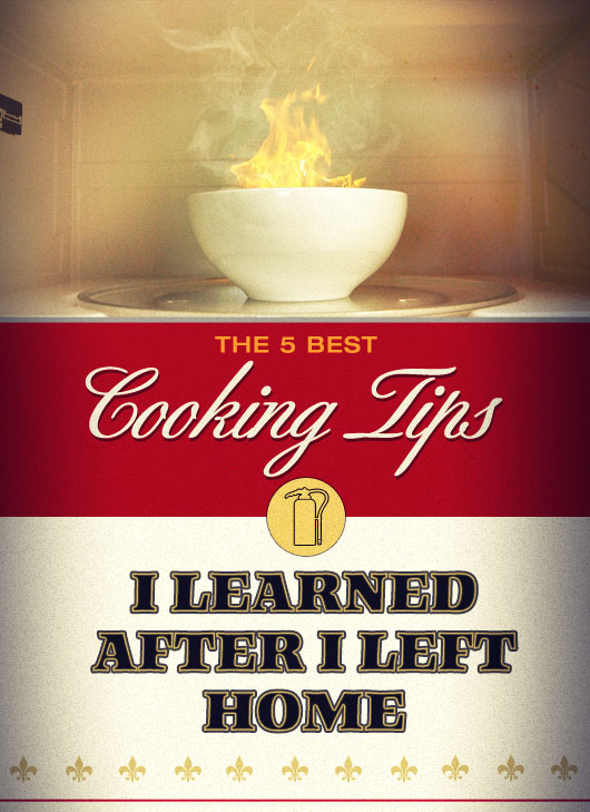 The 5 Best Cooking Tips I Learned After I Left Home