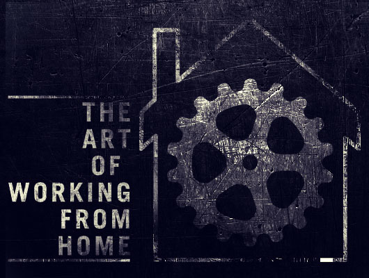 The Art of Working From Home