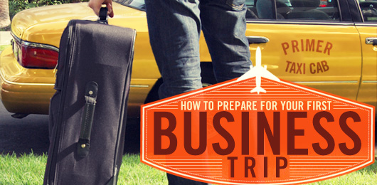 How to Prepare for Your First Business Trip