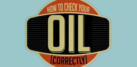 How to Check Your Oil (Correctly)