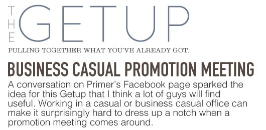 The Getup: Business Casual Promotion Meeting
