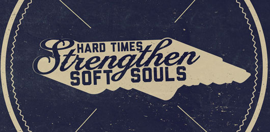Motivation Monday: Hard Times Strengthen Soft Souls (Free wallpaper:  mobile, desktop, art print) | Primer