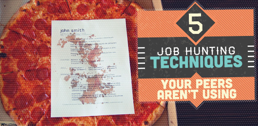 5 Job Hunting Techniques Your Peers Aren’t Using