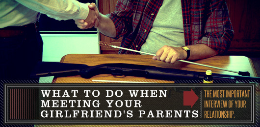 What to Do When Meeting Your Girlfriend’s Parents