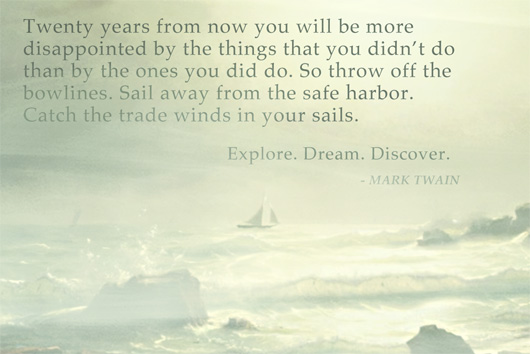Mark Twain quote - Explore. Dream. Discover.