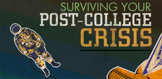 Surviving Your Post-College Crisis