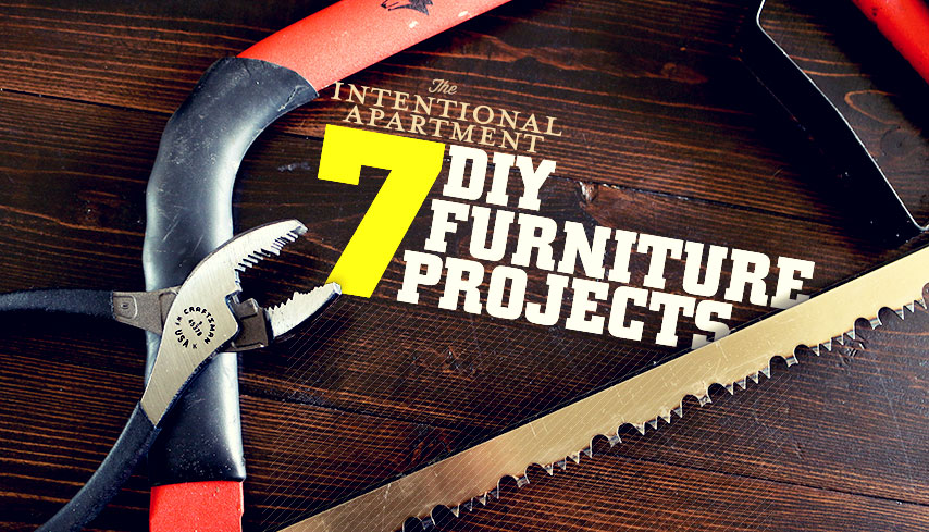 The Intentional Apartment: 7 DIY Furniture Projects
