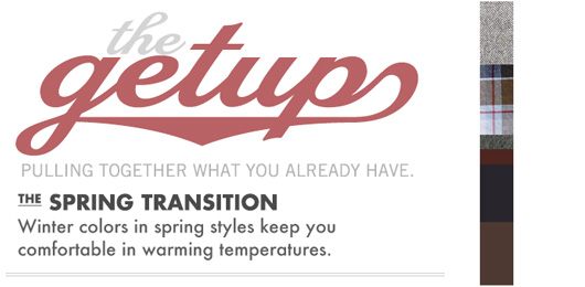 The Getup: The Spring Transition