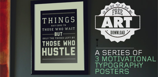 Free Art Download: A Series of 3 Motivational Typography Pieces