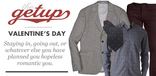 The Getup: Valentine’s Day
