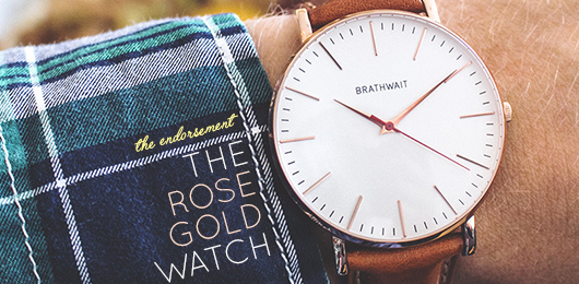 The Endorsement: The Rose Gold Watch