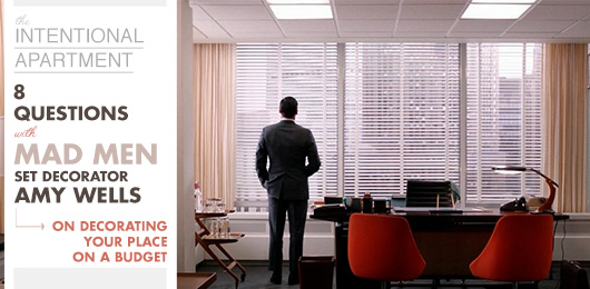 8 Questions with Mad Men Set Decorator Amy Wells on Decorating Your Place on a Budget