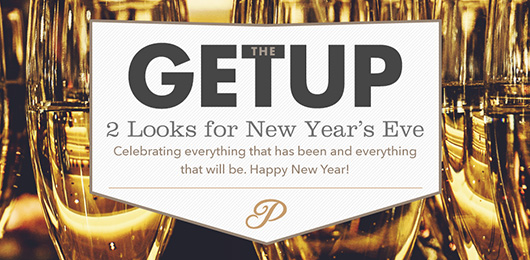 The Getup: 2 Looks for New Year’s Eve