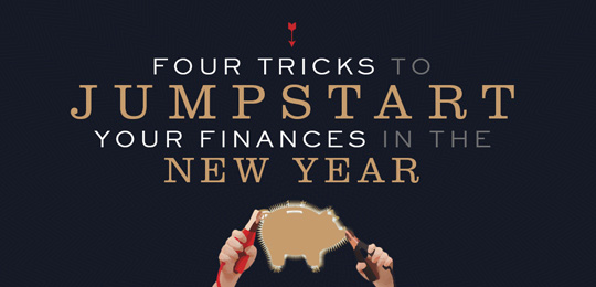 4 Tricks to Jumpstart Your Finances in the New Year