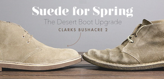 The Desert Boot Upgrade: Clarks Buschacre 2