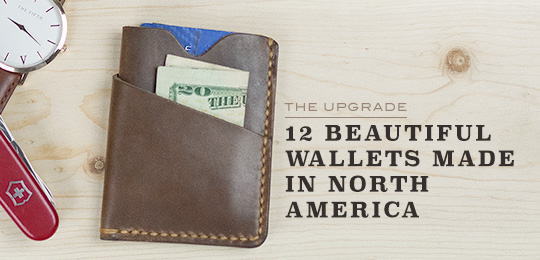 The Upgrade 12 beautiful wallets made in north america