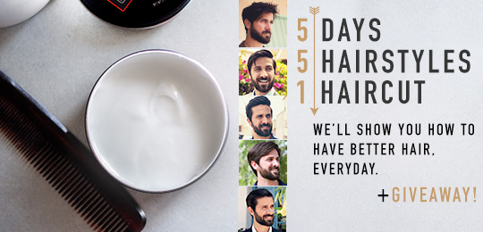 5 Days, 5 Hairstyles, 1 Haircut – We’ll Show You How to Have Better Hair, Everyday